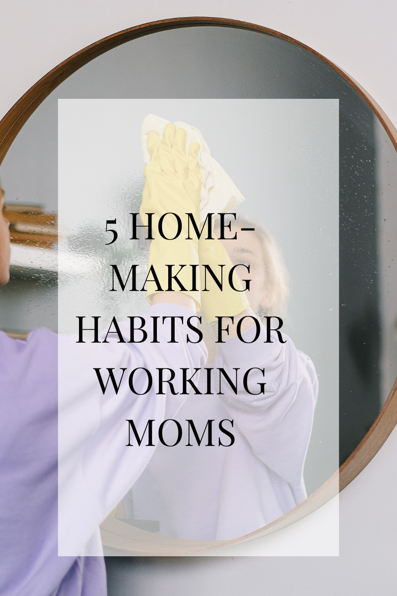 Being a working mom can be challenging. This post will give mom 5 great home-making habits that they can use.